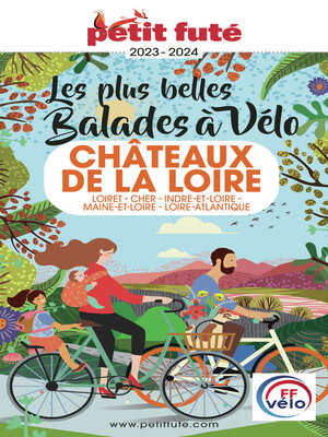 cover image of BALADES À VÉLO CHÂTEAUX DE LA LOIRE 2023 Petit Futé
